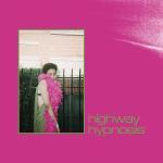 Highway Hypnosis Highway Hypnosis