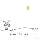 Wait For Me Wait For Me